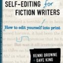 Self-Editing for Fiction Writers, Second Edition: How to Edit Yourself Into Print