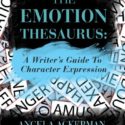 The Emotion Thesaurus: A Writer’s Guide to Character Expression
