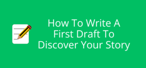 "Unlocking Hidden Narratives: How Your First Draft Can Unveil the Story Within"