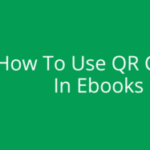 Unlock Hidden Features in Your Ebooks: The Secret Power of QR Codes Revealed