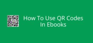 Unlock Hidden Features in Your Ebooks: The Secret Power of QR Codes Revealed