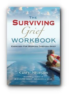 Unlock Hidden Paths to Healing: Transform Your Grief with The SURVIVING GRIEF Workbook by Gary Sturgis