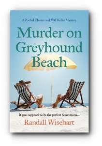 Dark Secrets Unraveled: Rachel Chance and Will Keller Race Against Time to Solve a Grisly Greyhound Beach Murder