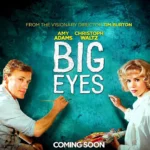 Unveiling Hidden Secrets: A Scene-by-Scene Deep Dive into “Big Eyes” That Will Change How You See the Film Forever