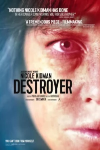 Unraveling “Destroyer”: A Scene-by-Scene Dissection That Reveals Hidden Twists and Dark Secrets