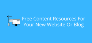 Unlock Hidden Gems: 10 Free Content Resources That Will Transform Your New Website or Blog Overnight