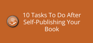 Unlock Hidden Success: 10 Surprising Moves Every Self-Published Author Must Make Immediately After Release