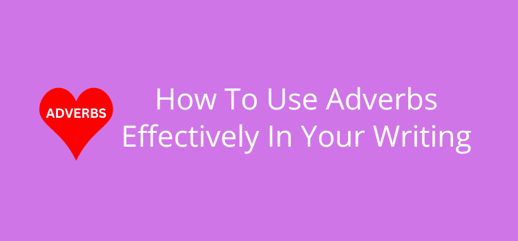 Unlock the Secret Power of Adverbs: 15 Proven Techniques That Will Transform Your Writing Instantly