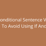 Unlock the Secret to Perfect Conditional Sentences: 15 Common Mistakes You Never Knew You Were Making