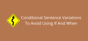 Unlock the Secret to Perfect Conditional Sentences: 15 Common Mistakes You Never Knew You Were Making