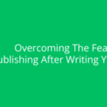 Why So Many Authors Freeze at the Finish Line: The Hidden Fear That Blocks Your Book’s Big Reveal