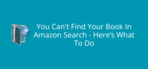 Why Your Book Vanished from Amazon Search—and How to Make It Reappear Overnight