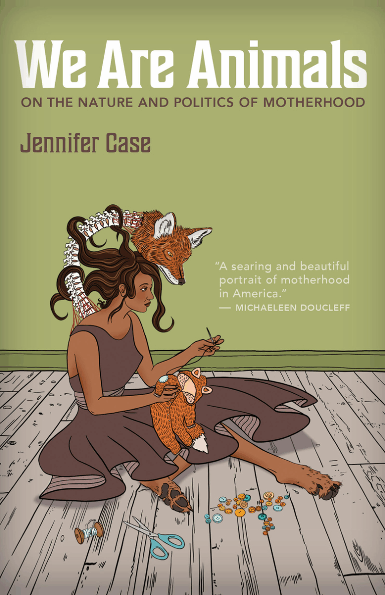 Unveiling Motherhood: Jennifer Case Challenges the Politics and Nature Behind Our Most Sacred Bond