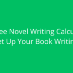 Unlock Your Inner Author: The Free Novel Writing Calculator That Transforms Dreams into Deadlines