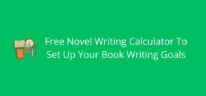 Unlock Your Inner Author: The Free Novel Writing Calculator That Transforms Dreams into Deadlines