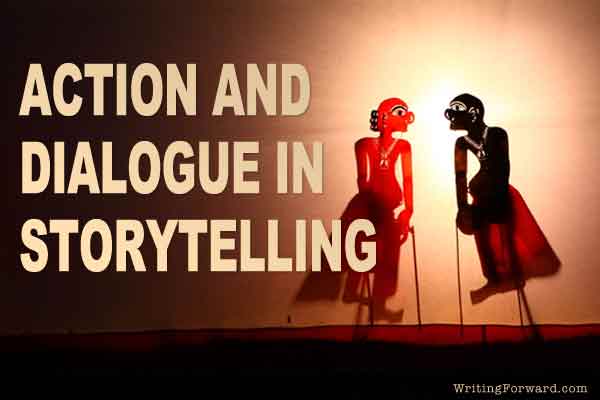 Unlock the Secret Power of Action and Dialogue to Transform Your Storytelling Forever