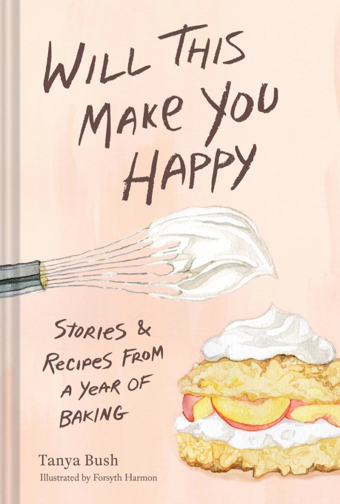 Discover the Unexpected Joy and Secrets Hidden Within Tanya Bush’s Year of Baking