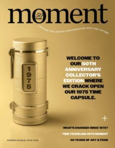 Inside Moment Magazine: The Untold Stories That Are Shaping Our World Today