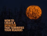 Unlock the Dark Secrets to Crafting Monsters That Haunt Your Readers’ Nightmares.